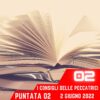 I Consigli Delle Peccatrici, puntata 02 – 2 giugno 2022