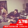 Music Destination, Metanoia – 12 giugno 2022