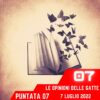 Le Opinioni Delle Gatte, puntata 7 – 7 Luglio 2022