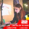 Lunatika on the radio, Laura’s Pyro – 5 luglio 2022
