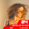 Lunatika on the radio, Nika – 19 luglio 2022