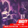 Music Destination, Calla MC + NSE – 16 luglio 2022
