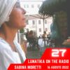 Lunatika on the radio, Sabina Moretti – 16 agosto 2022