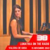 Lunatika on the radio, Valeria De Gioia – 15 novembre 2022