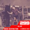 Music Destination, Blade – 2 gennaio 2023
