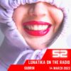 Lunatika on the radio, Gubrin -14 marzo 2023