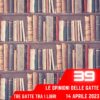 Le Opinioni Delle Gatte, puntata 39 – 14 Aprile 2023