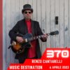 Music Destination, Renzo Cantarelli – 6 aprile 2023