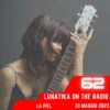 Lunatika on the radio, La Piel – 30 maggio 2023