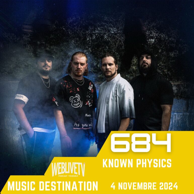 Music Destination, Known Physics - 4 Novembre 2024