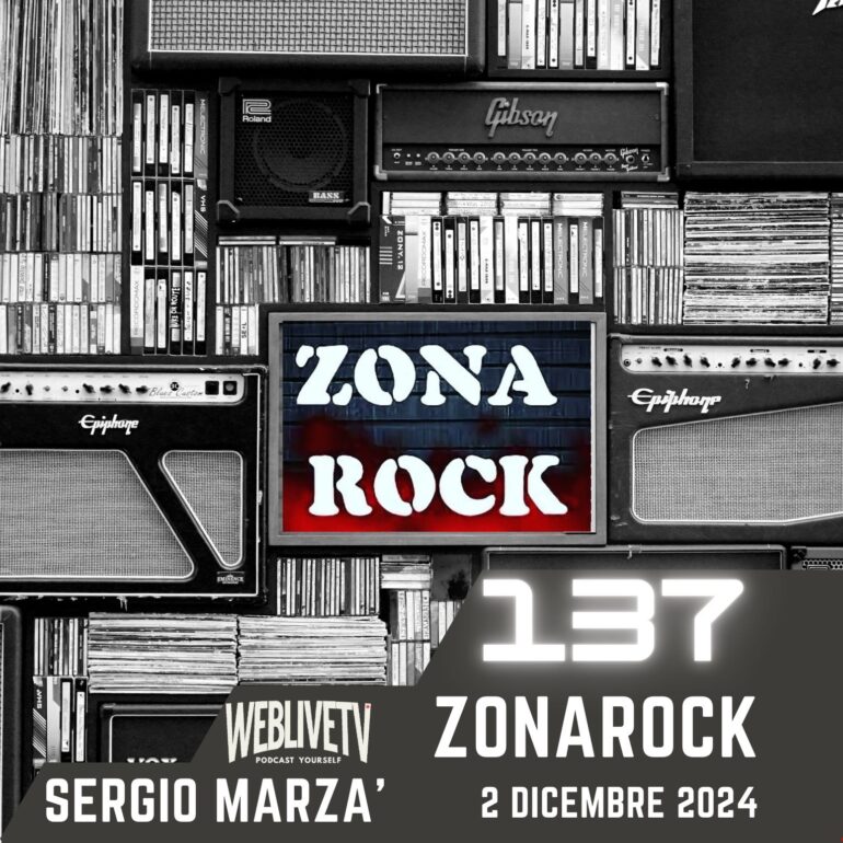 Zona Rock, puntata 137 - 2 dicembre 2024