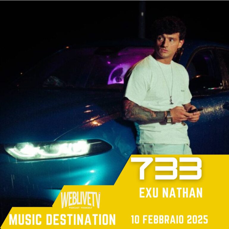 Music Destination, Exu Nathan - 10 Febbraio 2025