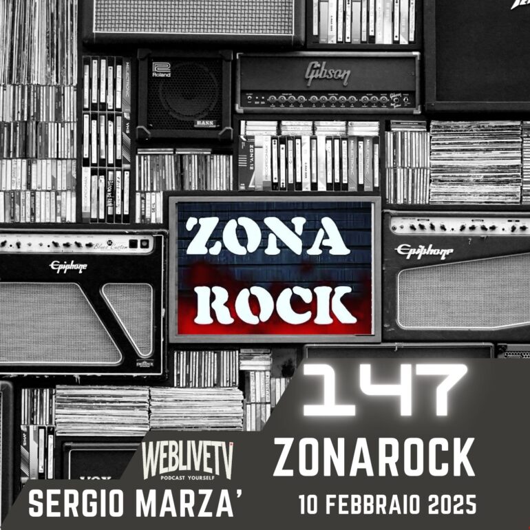 Zona Rock, puntata 147 - 10 febbraio 2025