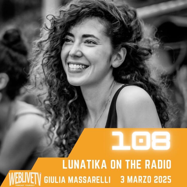 Lunatika on the Radio, Giulia Massarelli - 3 marzo 2025
