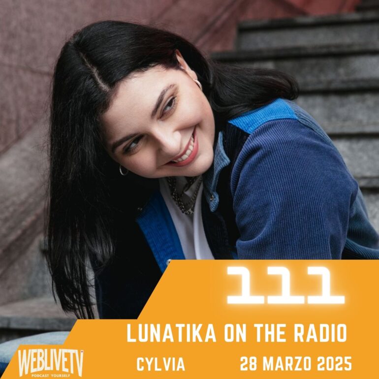 Lunatika on the radio, Cylvia - 28 marzo 2025