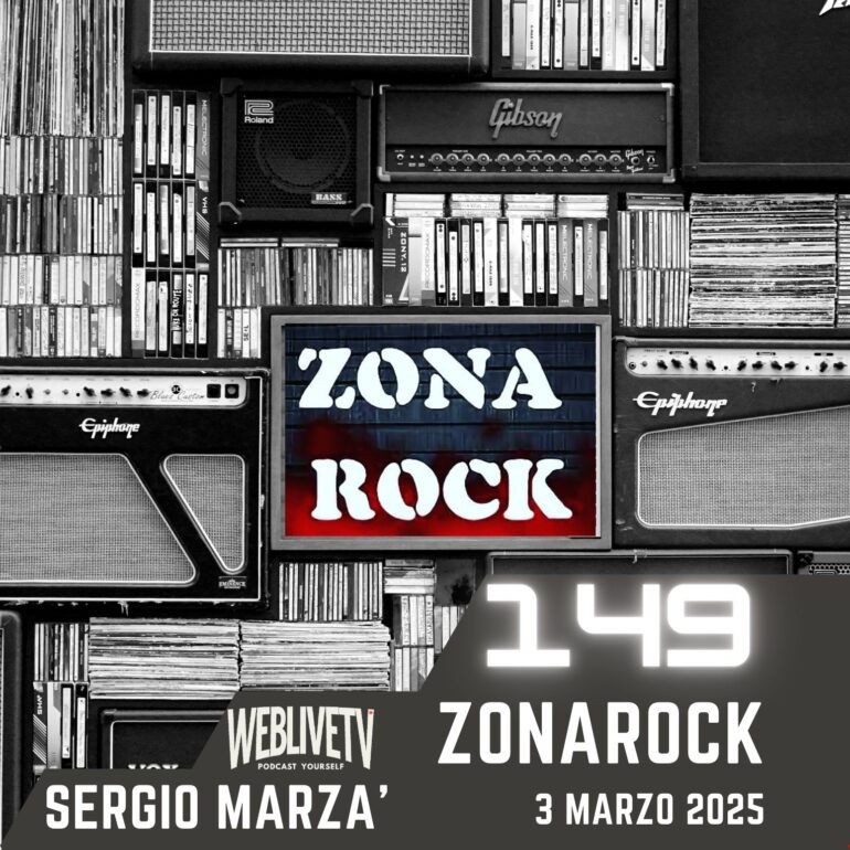 Zona Rock - puntata 149 - 3 marzo 2025