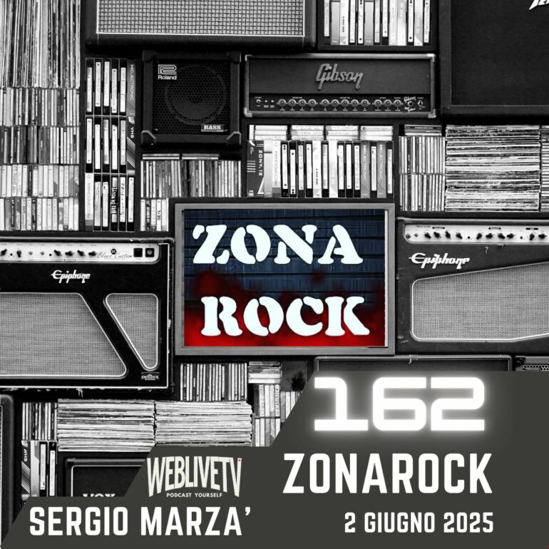 Zona Rock, puntata 162 - 2 giugno 2025