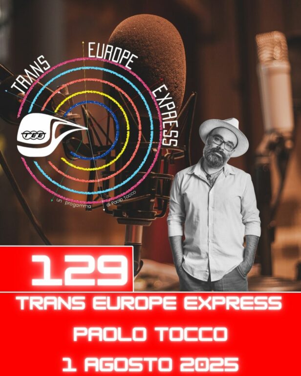Trans Europe Express, puntata 129 - 1 agosto 2025