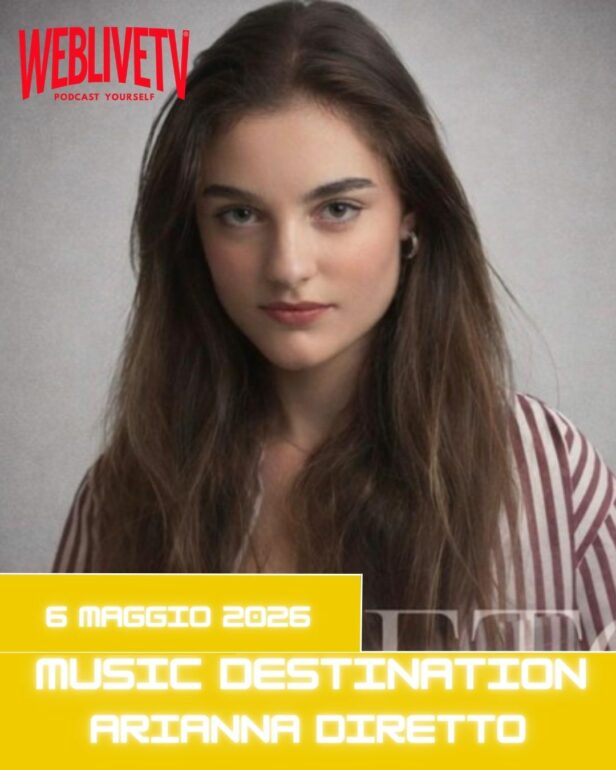 Music Destination, Arianna Diretto - 6 maggio 2026