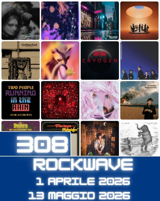 RockWave, puntata 308 - 13 maggio 2026