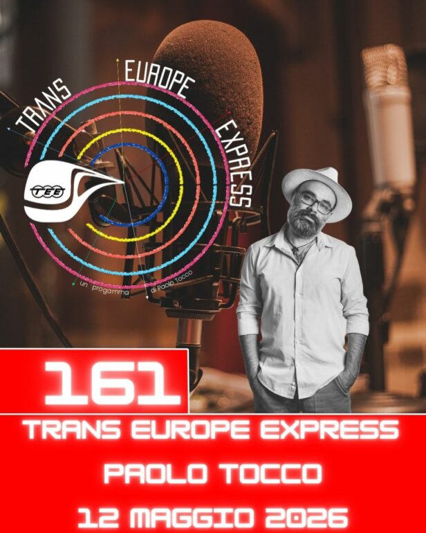 Trans Europe Express, puntata 161 - 12 maggio 2026