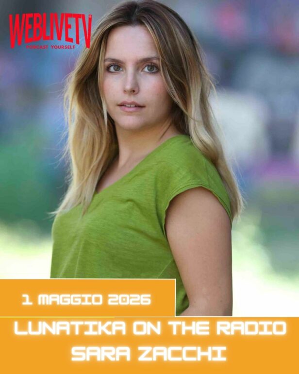Lunatika on the radio, Sara Zacchi - 1 maggio 2026