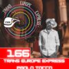 Trans Europe Express, puntata 166 – 16 giugno 2025